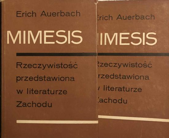 Erich Auerbach : Mimesis - Rzeczywistość przedstawiona w literaturze Zachodu  Tom 1-2