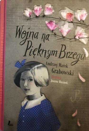 Andrzej Marek Grabowski : Wojna na Pięknym Brzegu