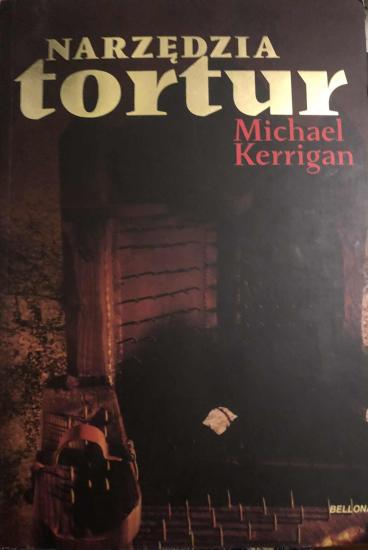 Michael Kerrigan : Narzędzia tortur