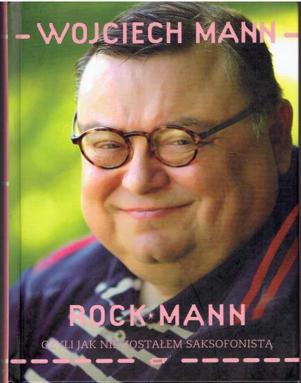  Rockmann - czyli jak nie zostałem saksofonistą