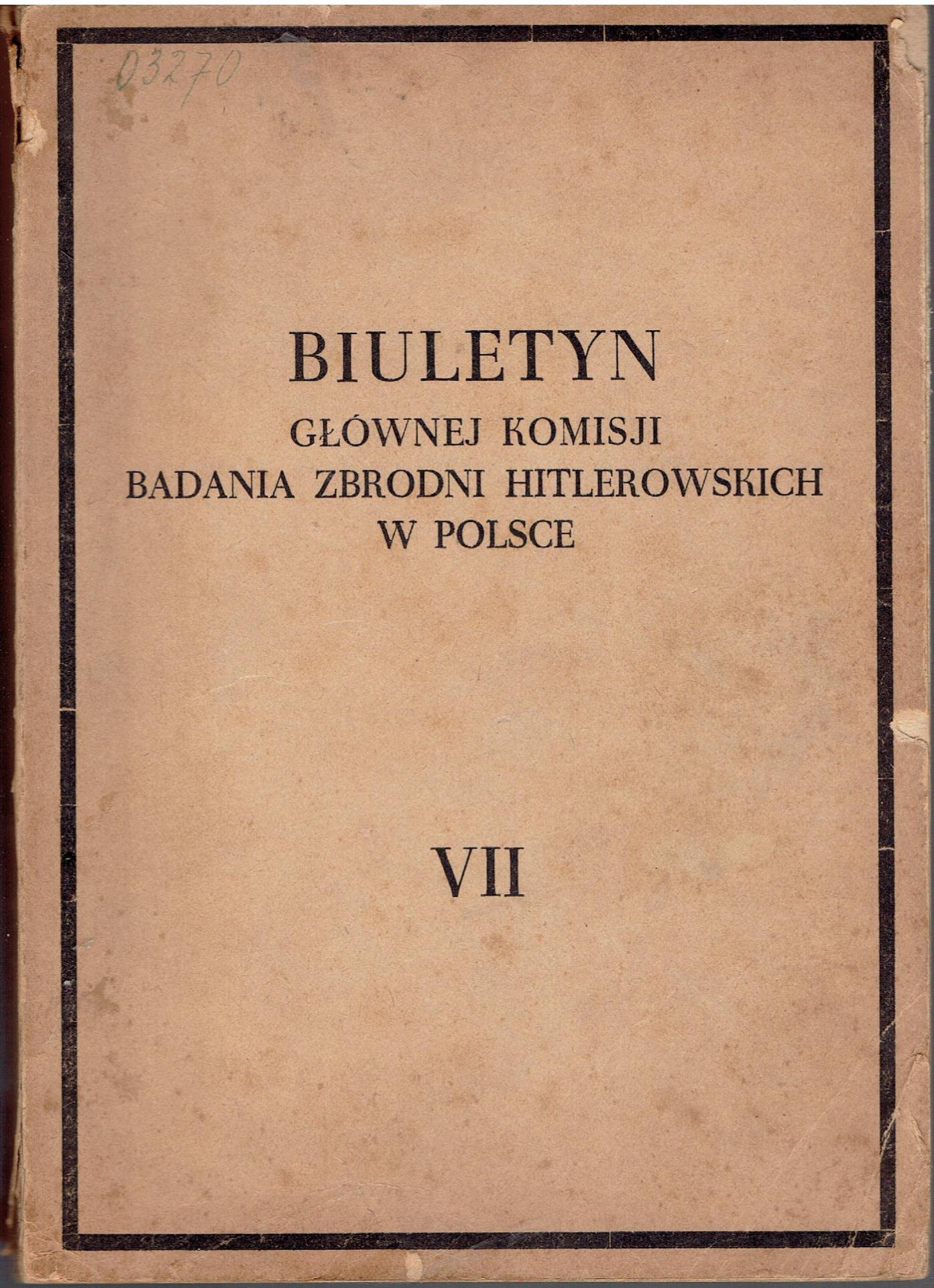 Biuletyn Głównej Komisji Badania Zbrodni Hitlerowskich w Polsce tom VII